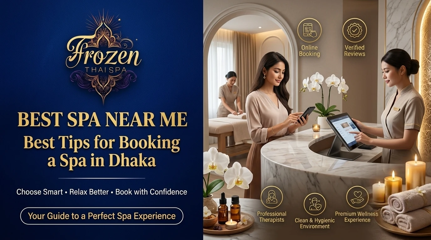 Best spa near me | Best Tips for Booking a Spa in Dhaka