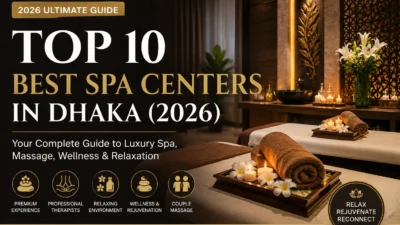 Best Spa Centers in Dhaka 2026
